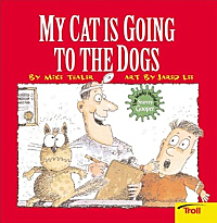 The cover of 'My Cat Is Going to the Dogs' by Mike Thaler