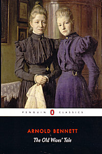 The cover of the Penguin Classics edition of Arnold Bennett's 'The Old Wives' Tale'