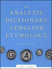 The cover of 'An Analytic Dictionary of English Etymology: An Introduction' by Anatoly Liberman